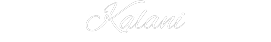 Custom Neon: Kalani