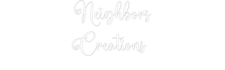 Custom Neon: Neighbors
Cr...