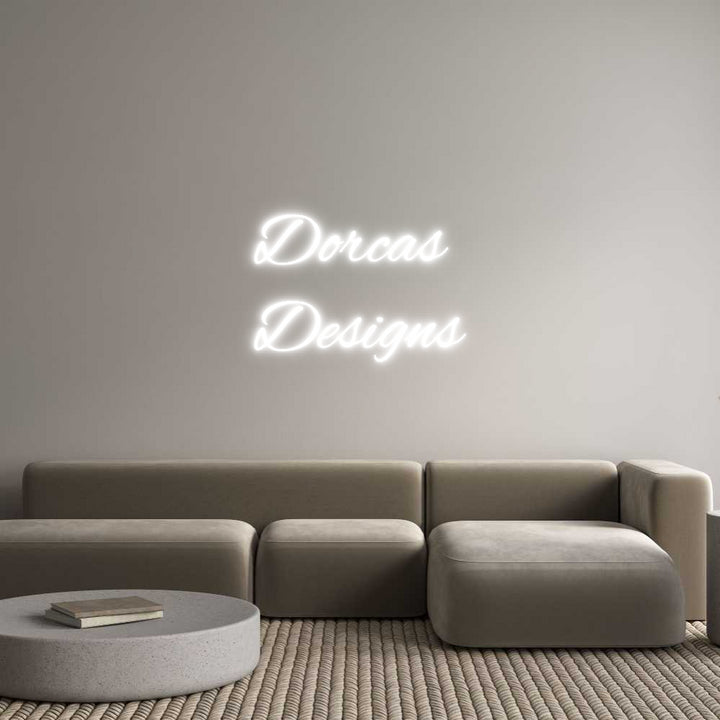 Custom Neon: Dorcas 
Desi...