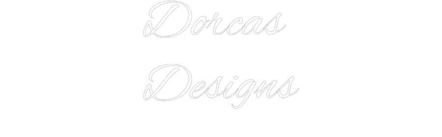 Custom Neon: Dorcas 
Desi...