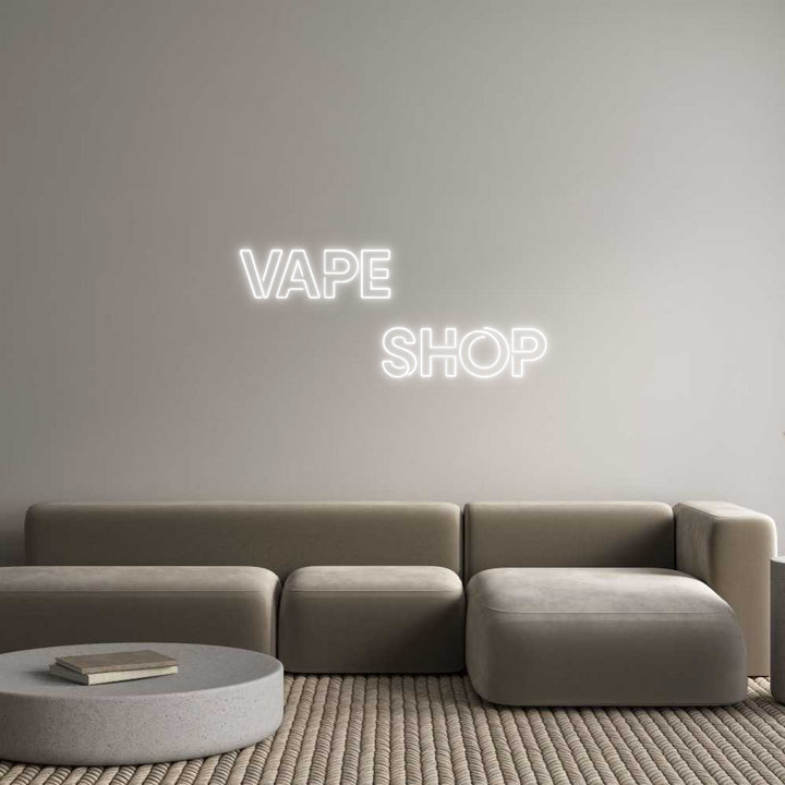 Custom Neon: Vape
        ...