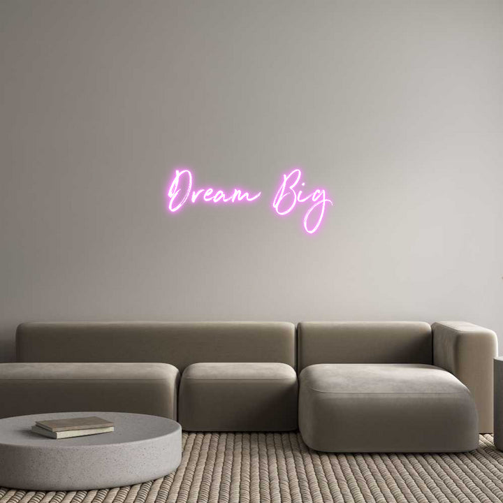 Custom Neon: Dream Big