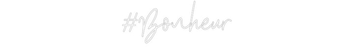 Custom Neon: #Bonheur