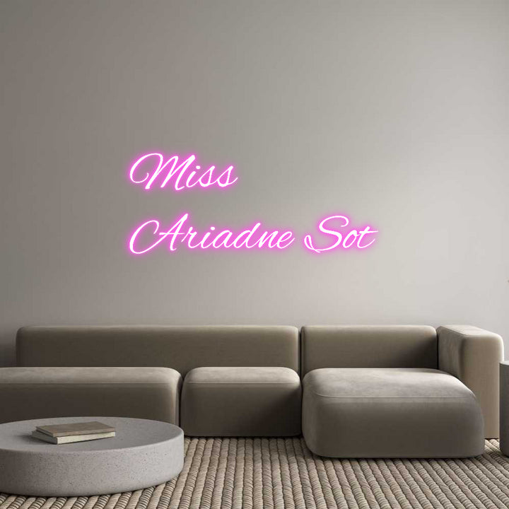 Custom Neon: Miss
Ariadne...