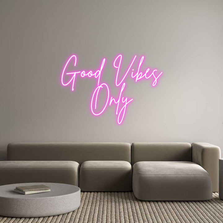 Custom Neon: Good Vibes
O...