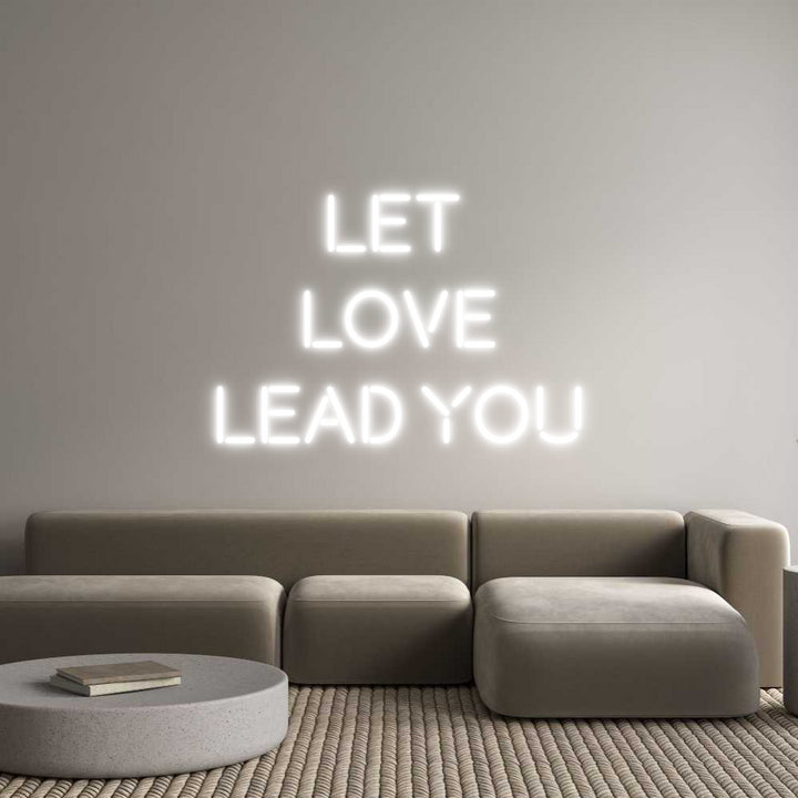 Custom Neon: Let 
Love
L...