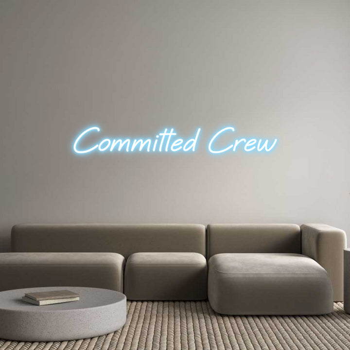 Custom Neon: Committed Crew