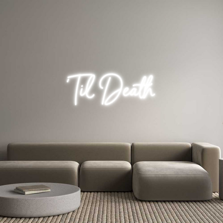 Custom Neon: ‘Til Death