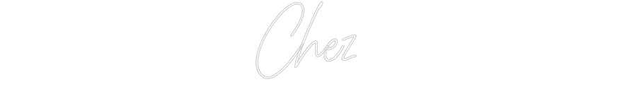 Custom Neon: Chez