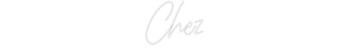 Custom Neon: Chez