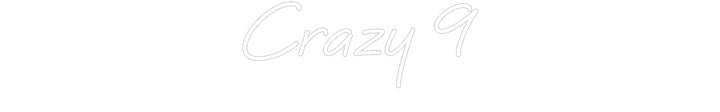 Custom Neon: Crazy 9