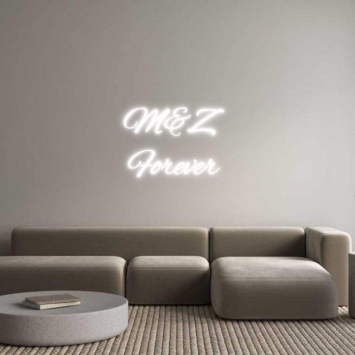 Custom Neon: M&Z 
Forever