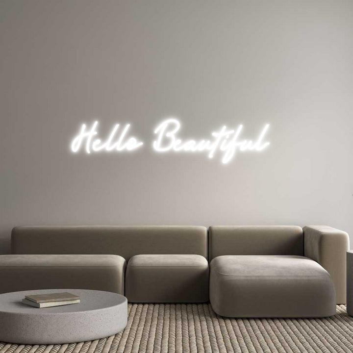 Custom Neon: Hello Beautif...