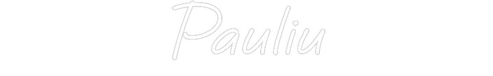 Custom Neon: Pauliu