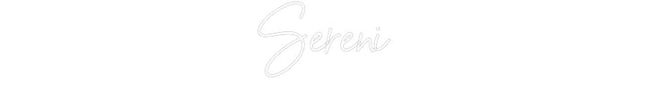 Custom Neon: Sereni