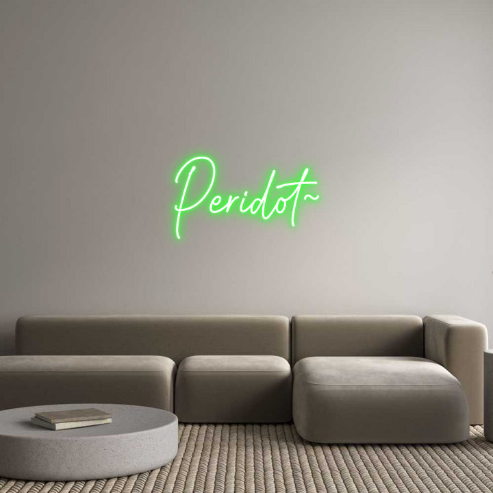 Custom Neon: Peridot~