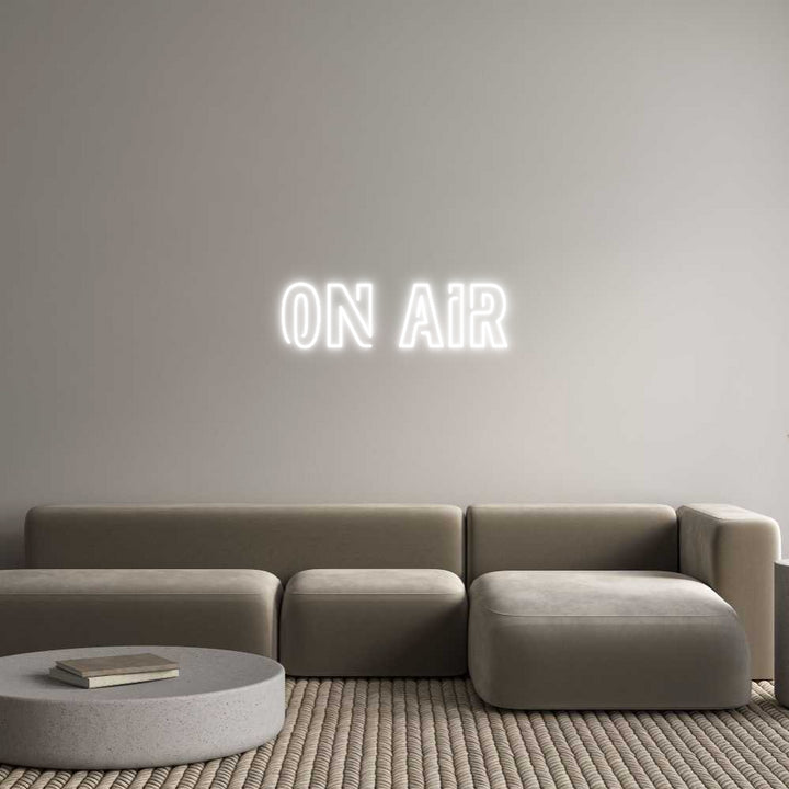 Custom Neon: On Air