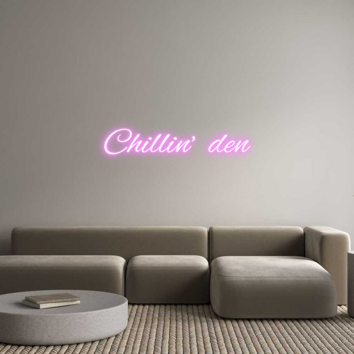 Custom Neon: Chillin’ den