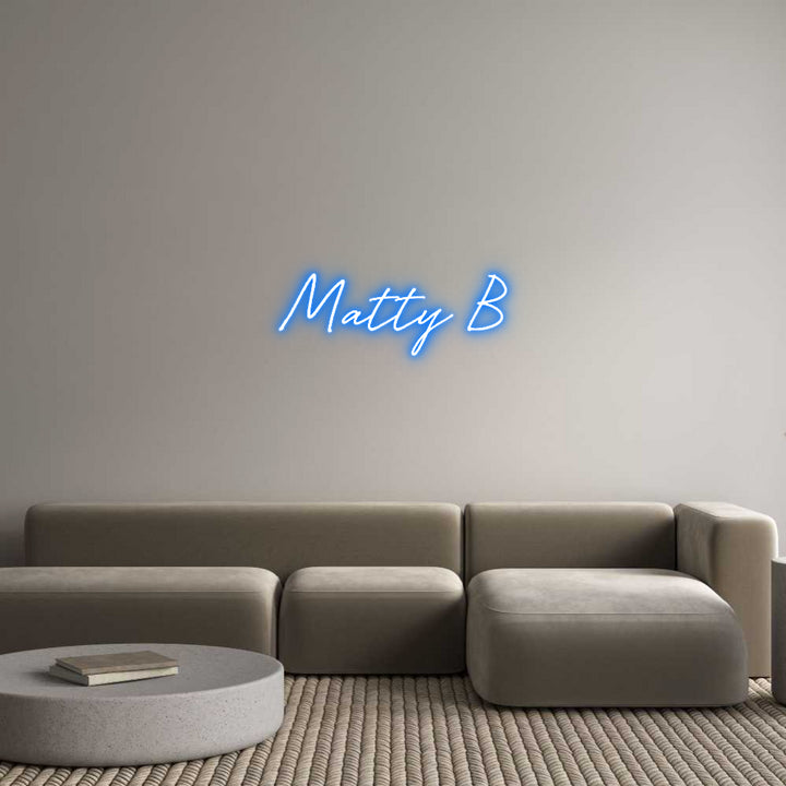 Custom Neon: Matty B