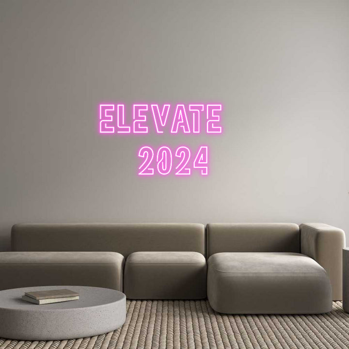 Custom Neon: ELEVATE 
2024