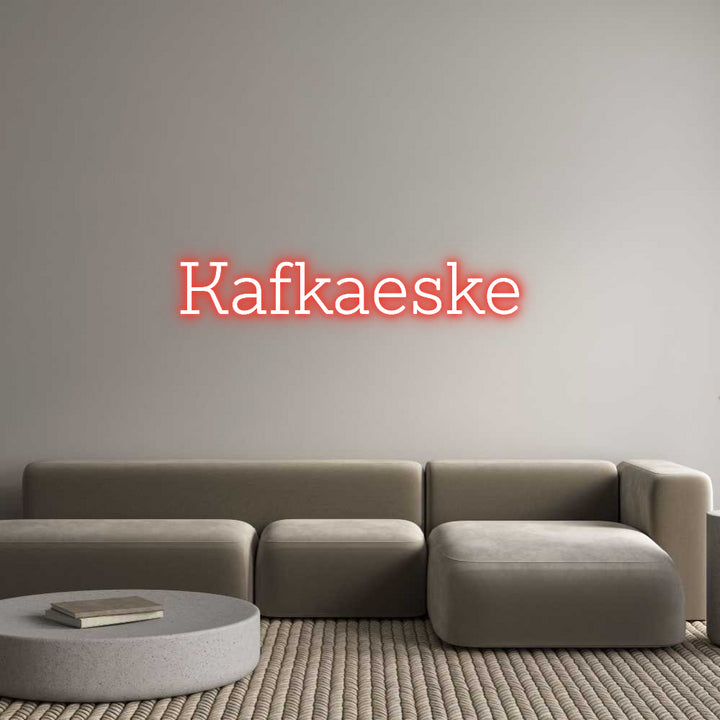 Custom Neon: Kafkaeske