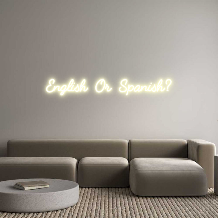 Custom Neon: English Or Sp...