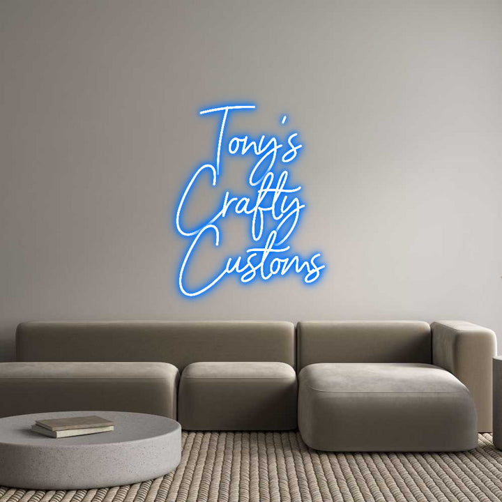 Custom Neon: Tony’s
Craft...