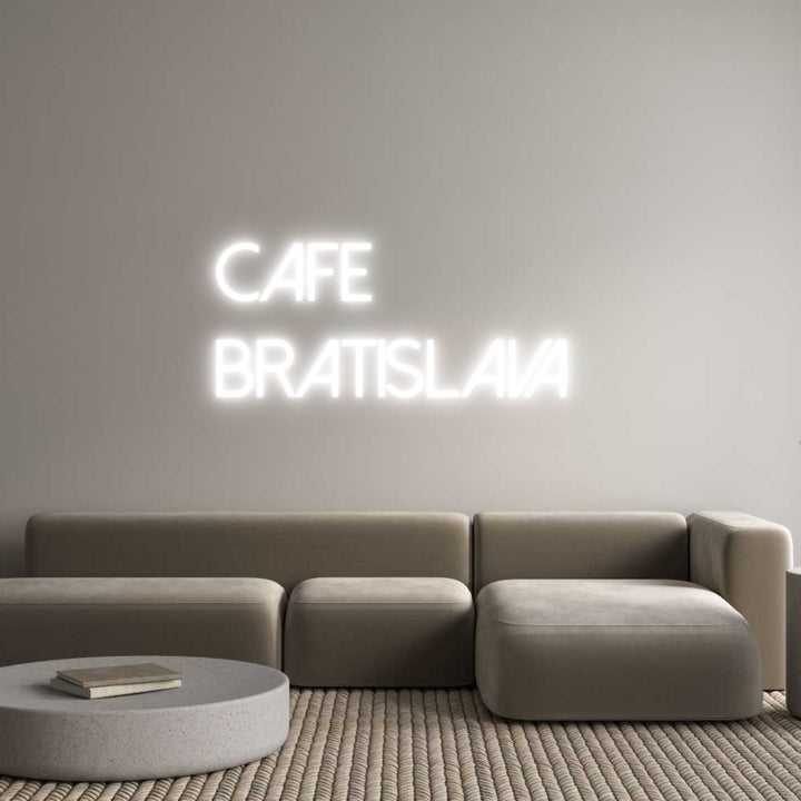 Custom Neon: Cafe 
Bratis...