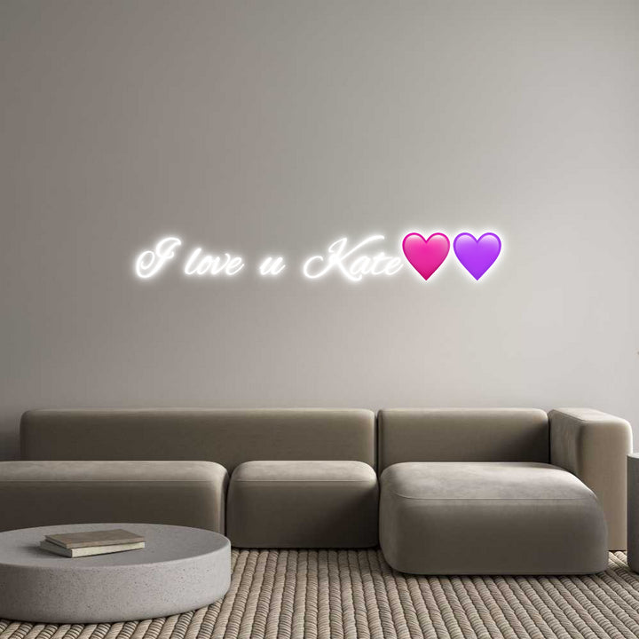 Custom Neon: I love u Kate...