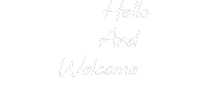 Custom Neon: Hello
And 
...