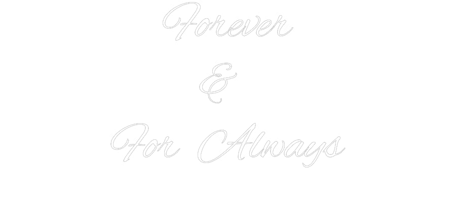 Custom Neon: Forever
& 
...