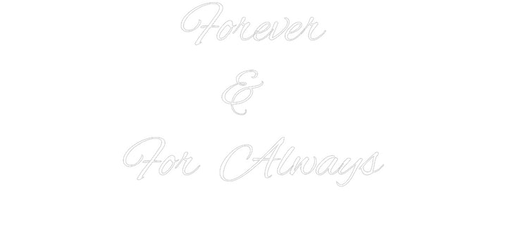 Custom Neon: Forever
& 
...