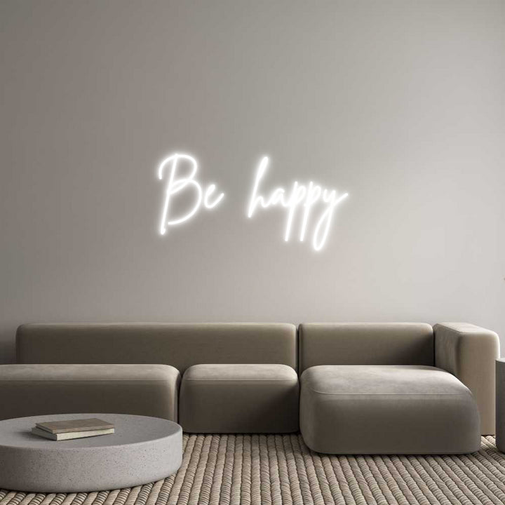 Custom Neon: Be happy