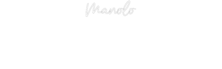 Custom Neon: Manolo