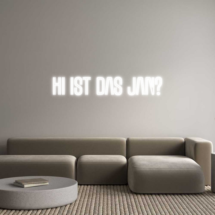 Custom Neon: Hi ist das Jan?