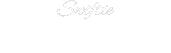 Custom Neon: Swiftie