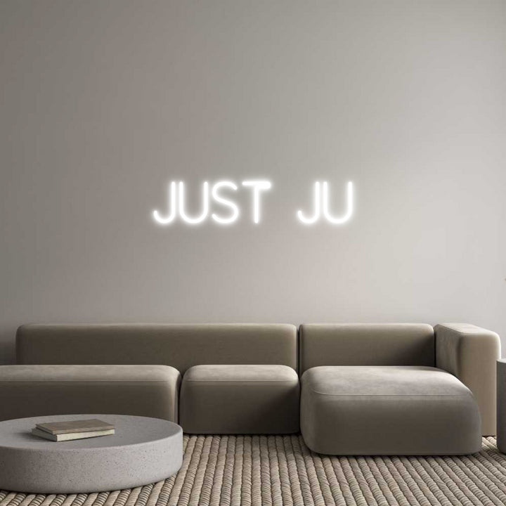 Custom Neon: Just Ju