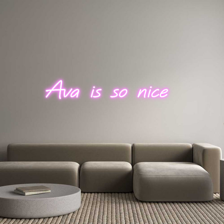 Custom Neon: Ava is so nice