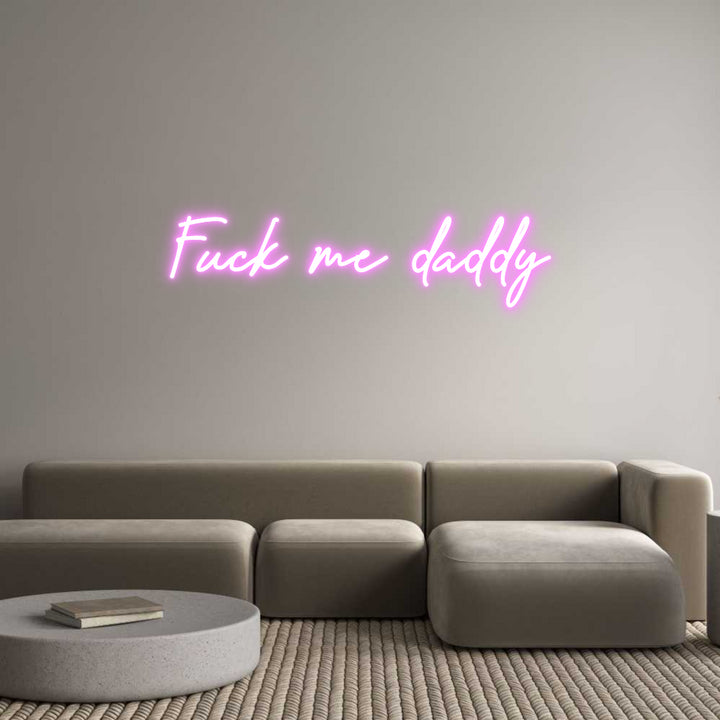 Custom Neon: Fuck me daddy