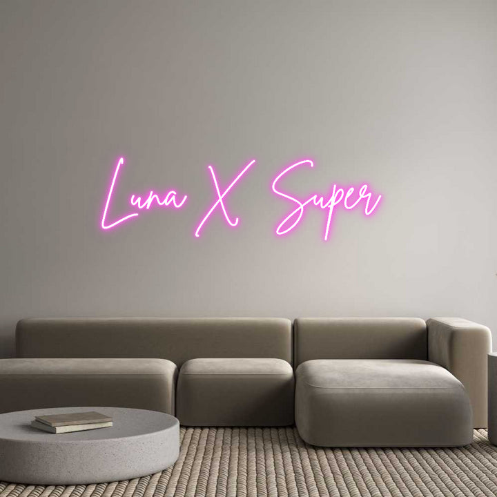 Custom Neon: Luna X Super