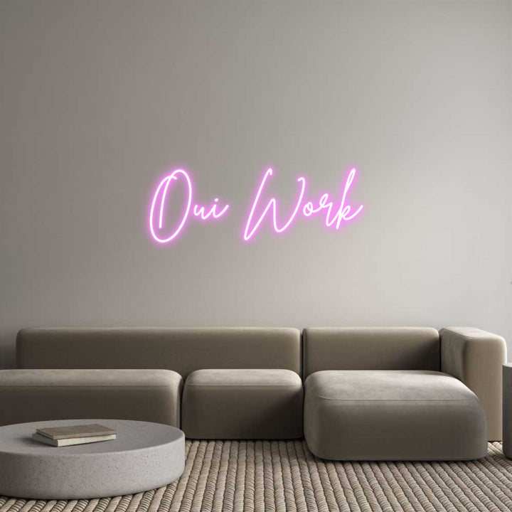 Custom Neon: Oui Work