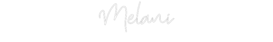 Custom Neon: Melani