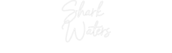 Custom Neon: Shark
Waters