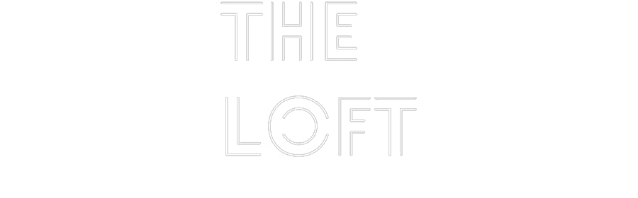 Custom Neon: The 
Loft