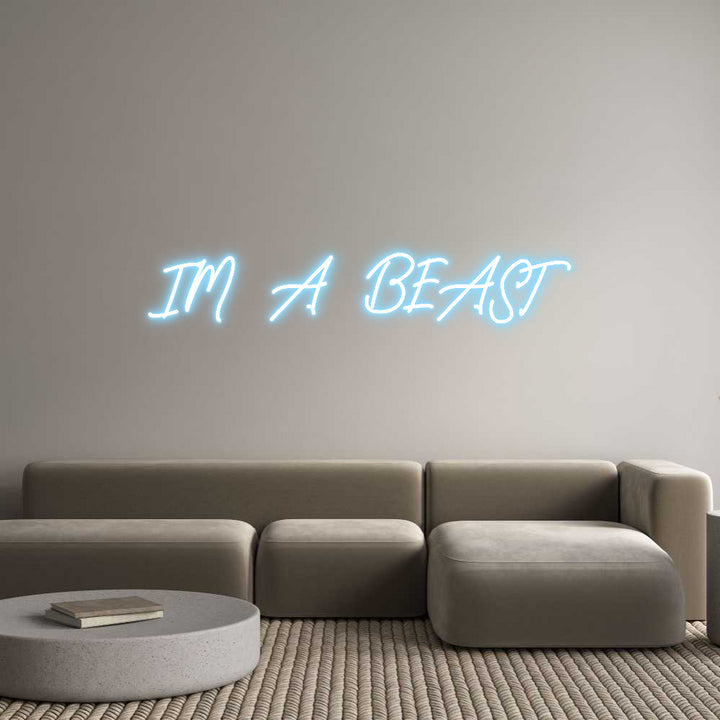 Custom Neon: IM A BEAST