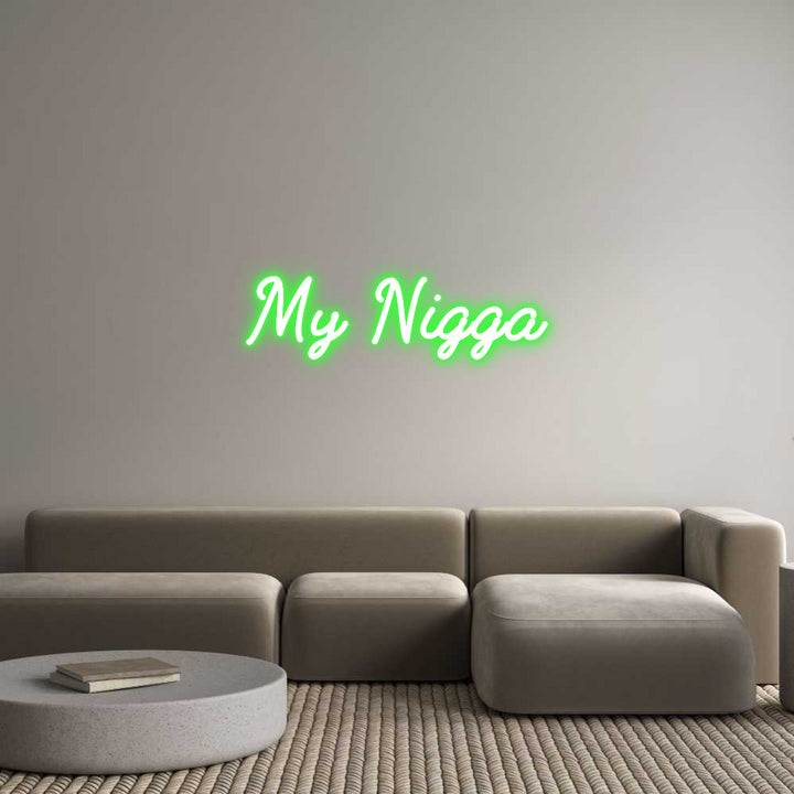 Custom Neon: My Nigga