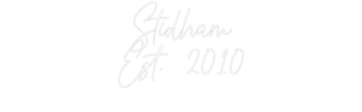 Custom Neon: Stidham
Est....