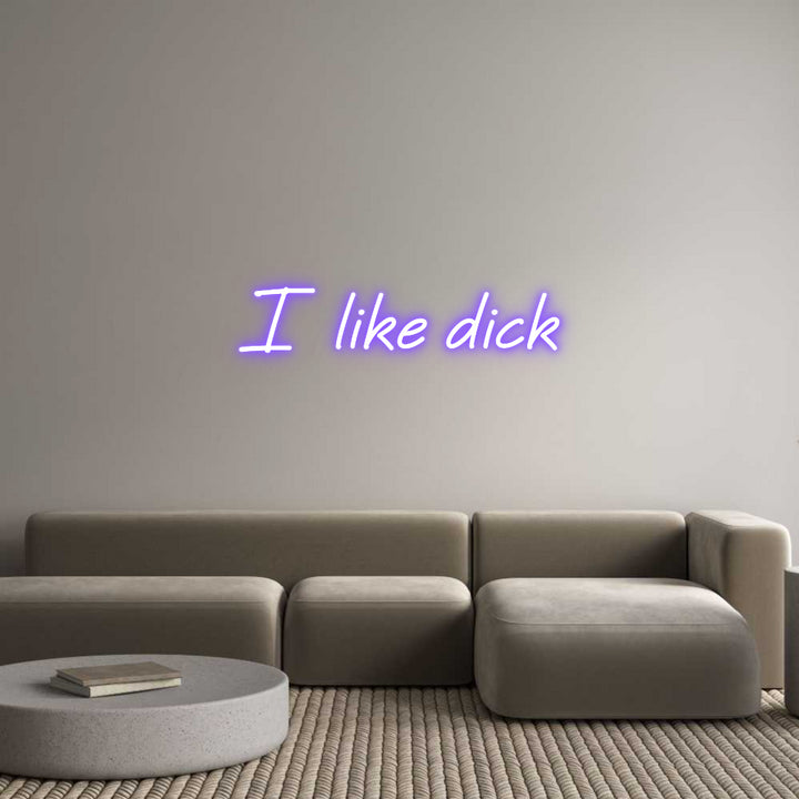 Custom Neon: I like dick