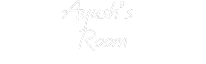 Custom Neon: Ayush’s 
Room