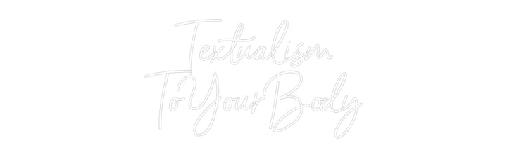 Custom Neon: Textualism
T...